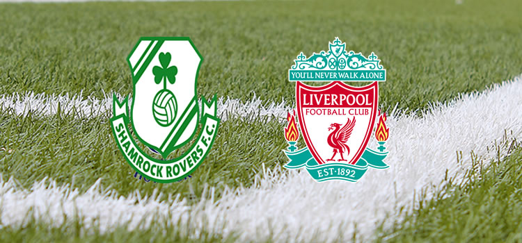 Shamrock Rovers vs Liverpool