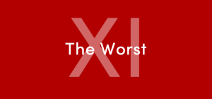 The Worst XI